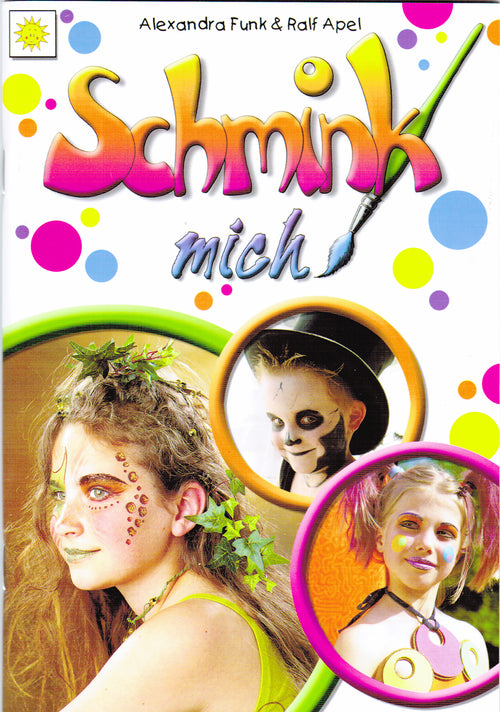 "Schmink mich"  Schminkanleitung DIN A 5