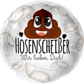 Hosenscheißer Wir lieben Dich! Folienballon 43cm 17"