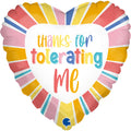 Thanks for tolerating me Herz Folienballon 46cm 18Inch