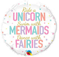 Ride a Unicorn Swim with Mermaids Dance with Fairies Folienballon 46cm 18 Inch 